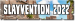 Slayvention 2022 - Hier kommt die Anmeldung!